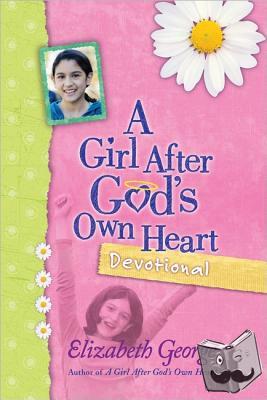 George, Elizabeth - A Girl After God's Own Heart Devotional