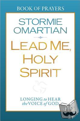 Omartian, Stormie - Lead Me, Holy Spirit Book of Prayers