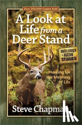 Steve Chapman - A Look at Life from a Deer Stand