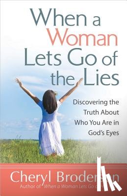 Brodersen, Cheryl - WHEN A WOMAN LETS GO OF THE LI