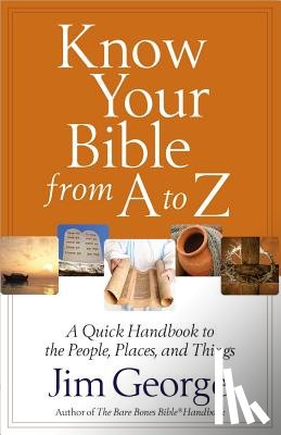 George, Jim - Know Your Bible from A to Z