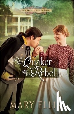Mary Ellis - The Quaker and the Rebel