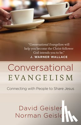 David Geisler, Norman Geisler - Conversational Evangelism
