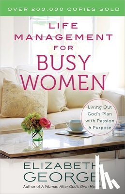 George, Elizabeth - Life Management for Busy Women