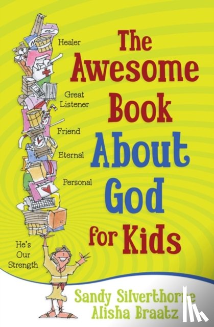 Silverthorne, Sandy - The Awesome Book About God for Kids