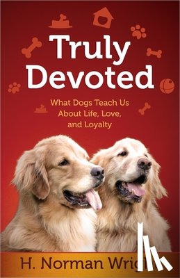 H. Norman Wright - Truly Devoted