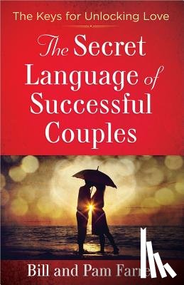 Bill Farrel, Pam Farrel - The Secret Language of Successful Couples
