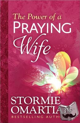 Omartian, Stormie - The Power of a Praying Wife
