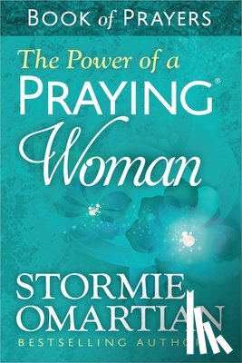 Omartian, Stormie - The Power of a Praying Woman Book of Prayers