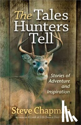 Steve Chapman - The Tales Hunters Tell