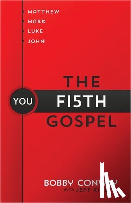 Bobby Conway, Jeff Kinley - The Fifth Gospel