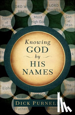 Purnell, Dick - Knowing God by His Names