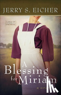 Eicher, Jerry S. - A Blessing for Miriam