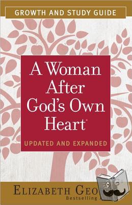 George, Elizabeth - A Woman After God's Own Heart Growth and Study Guide