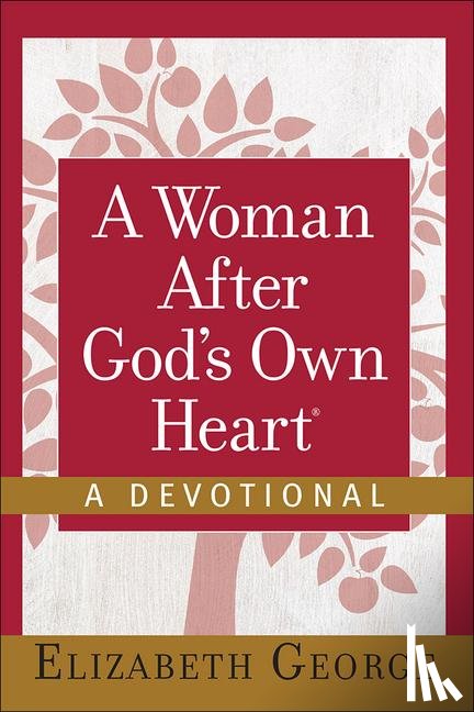 George, Elizabeth - George, E: Woman After God's Own Heart--A Devotional
