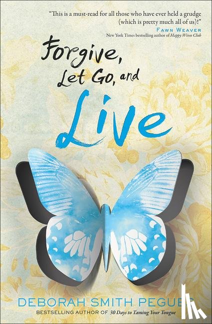 Pegues, Deborah Smith - Forgive, Let Go, and Live