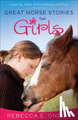 Ondov, Rebecca E. - Great Horse Stories for Girls
