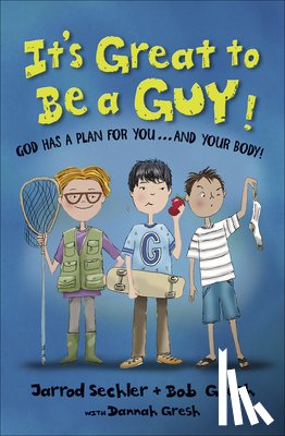 Gresh, Bob, Sechler, Jarrod, Gresh, Dannah - It's Great to Be a Guy!