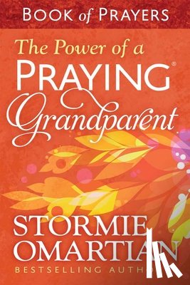 Omartian, Stormie - The Power of a Praying Grandparent Book of Prayers