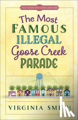 Smith, Virginia - Most Famous Illegal Goose Creek Parade: Volume 1