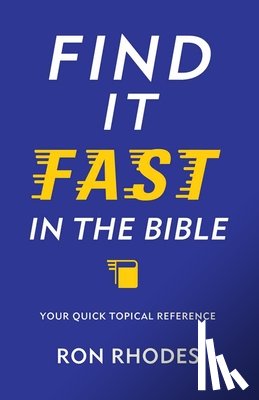 Rhodes, Ron - Find It Fast in the Bible: Your Quick Topical Reference