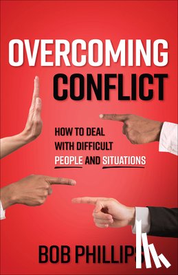 Phillips, Bob - OVERCOMING CONFLICT