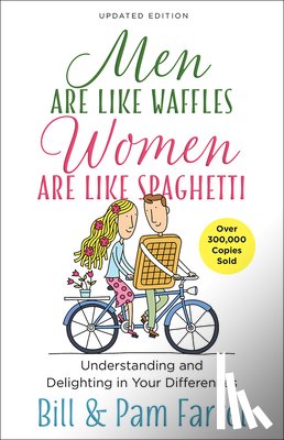 Farrel, Bill, Farrel, Pam - Men Are Like Waffles-Women Are Like Spaghetti