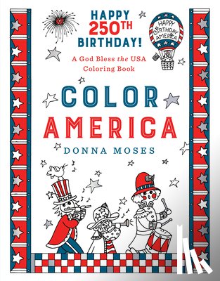 Moses, Donna - Color America: A God Bless the USA Coloring Book