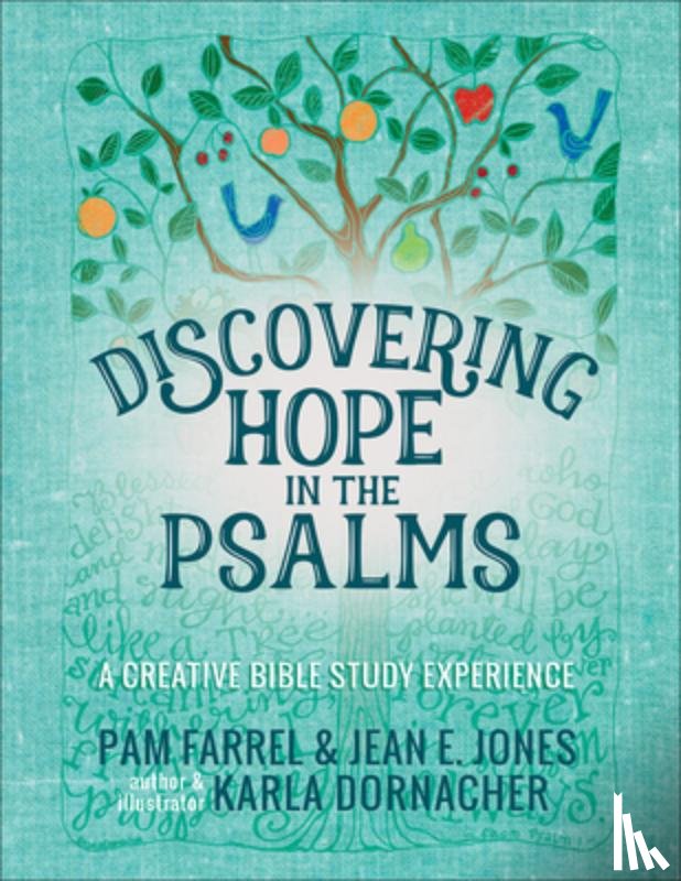 Farrel, Pam, Jones, Jean E. - Discovering Hope in the Psalms