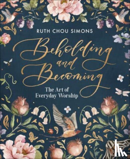 Simons, Ruth Chou - Beholding and Becoming
