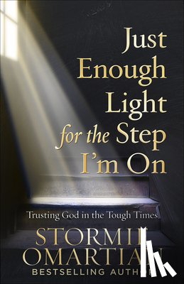 Omartian, Stormie - Just Enough Light for the Step I'm On