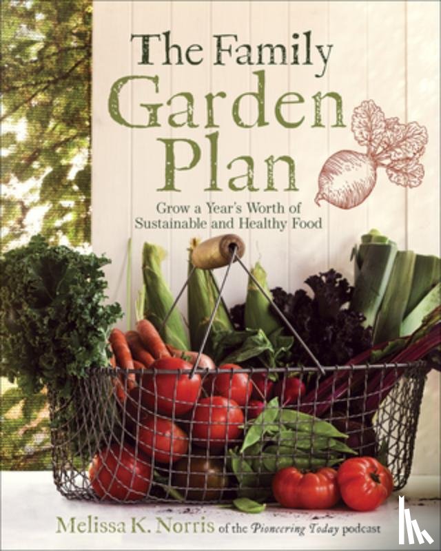Norris, Melissa K. - The Family Garden Plan
