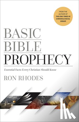 Rhodes, Ron - Basic Bible Prophecy: Essential Facts Every Christian Should Know