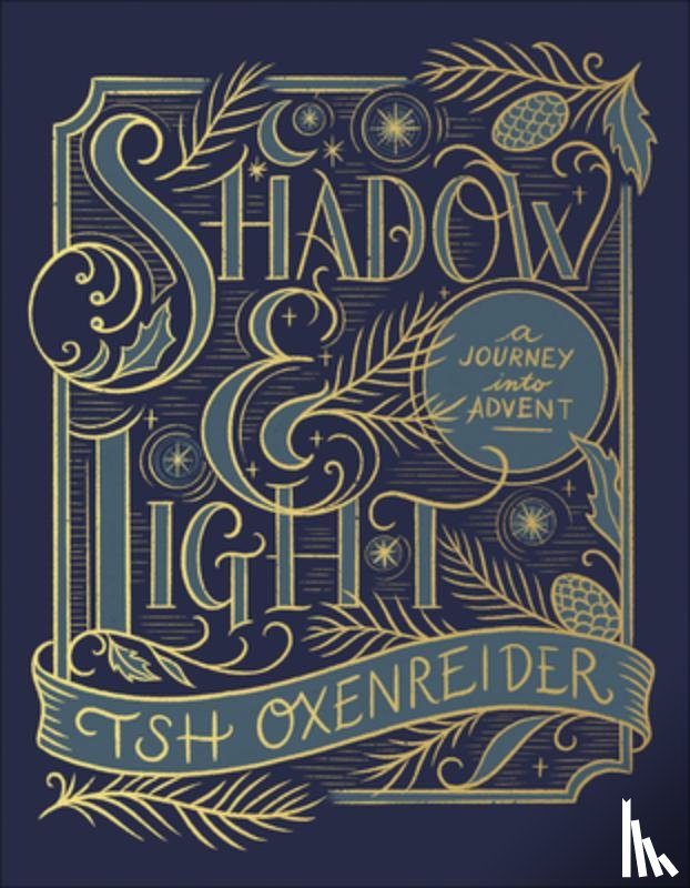 Oxenreider, Tsh - Shadow and Light