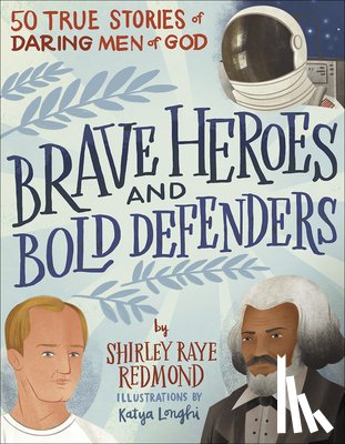 Redmond, Shirley Raye - Brave Heroes and Bold Defenders