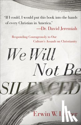 Lutzer, Erwin W. - We Will Not Be Silenced