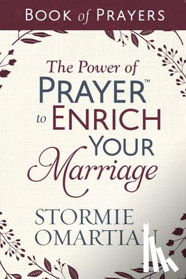 Omartian, Stormie - The Power of Prayer to Enrich Your Marriage Book of Prayers