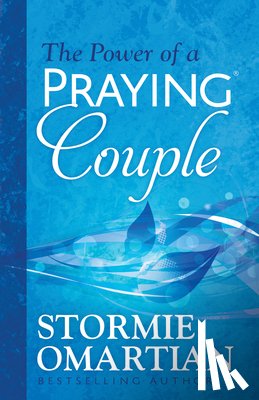 Omartian, Stormie - The Power of a Praying Couple