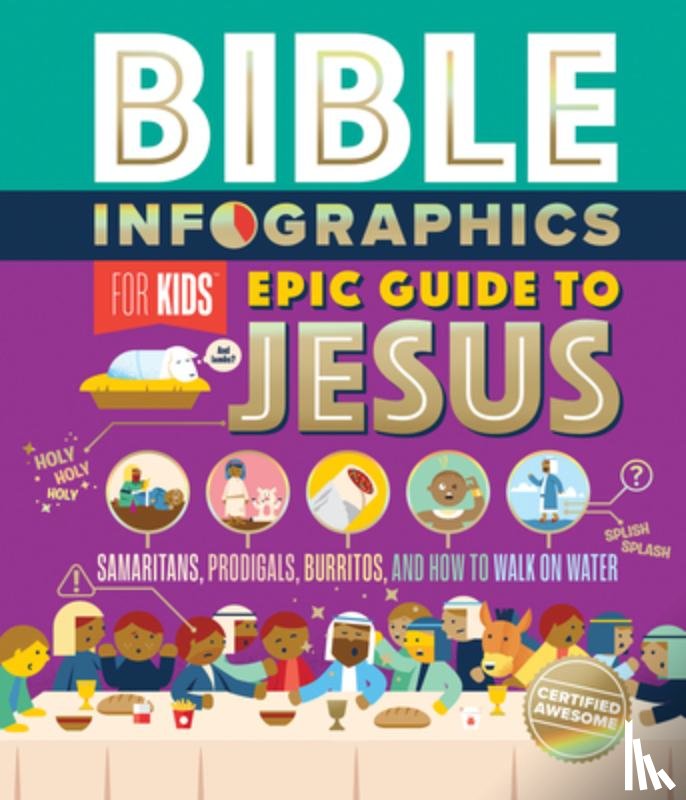 Harvest House Publishers - Bible Infographics for Kids Epic Guide to Jesus