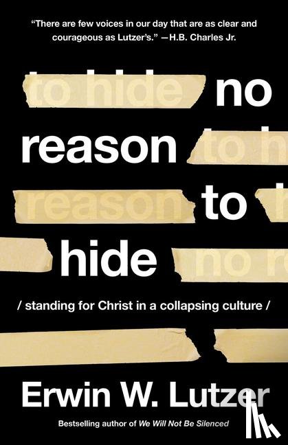 Lutzer, Erwin W. - No Reason to Hide
