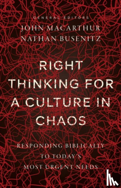  - Right Thinking for a Culture in Chaos