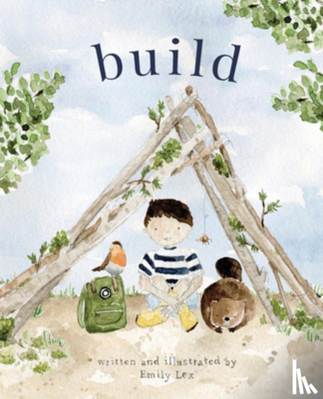 Lex, Emily - Build: God Loves You and Created You to Build in Your Own Brilliant Way