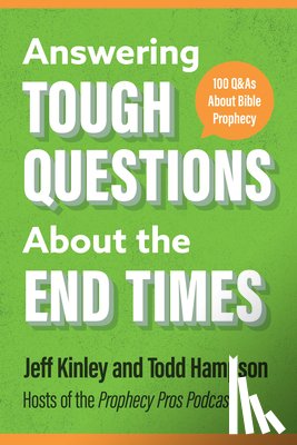 Kinley, Jeff, Hampson, Todd - Answering Tough Questions About the End Times