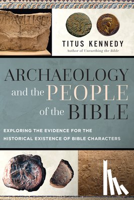 Kennedy, Titus - Archaeology and the People of the Bible