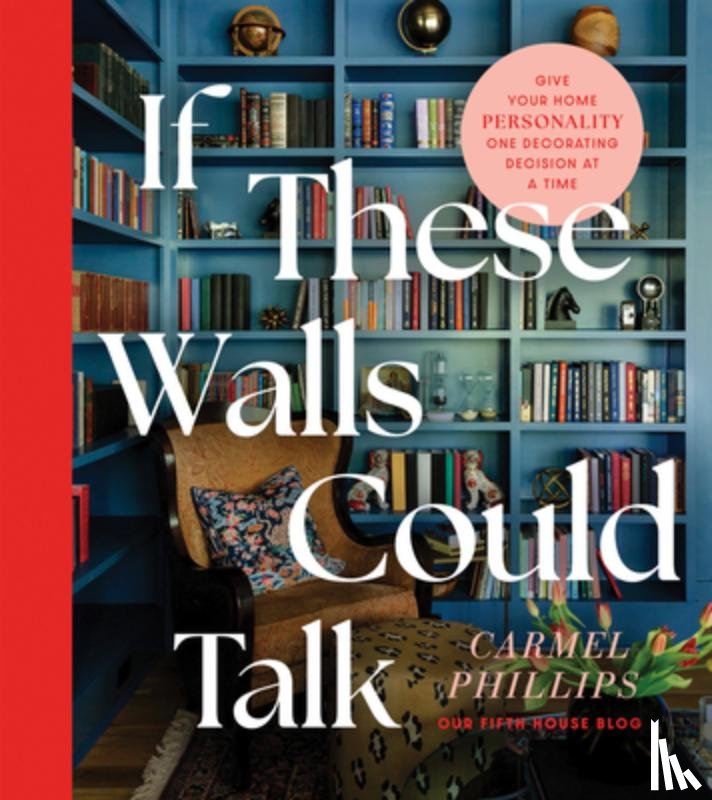 Phillips, Carmel - If These Walls Could Talk