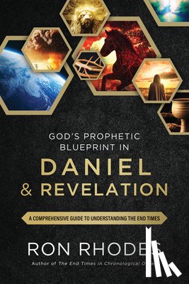 Rhodes, Ron - God’s Prophetic Blueprint in Daniel and Revelation