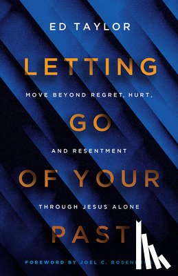 Taylor, Ed - Letting Go of Your Past