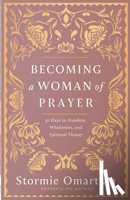 Omartian, Stormie - Becoming a Woman of Prayer