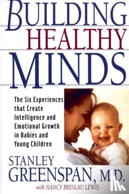 Nancy Lewis, Stanley I Greenspan - Building Healthy Minds