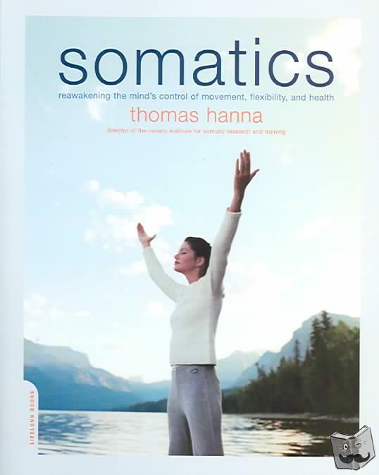 Hanna, Thomas - Somatics